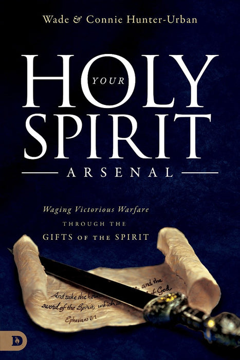 Your Holy Spirit Arsenal