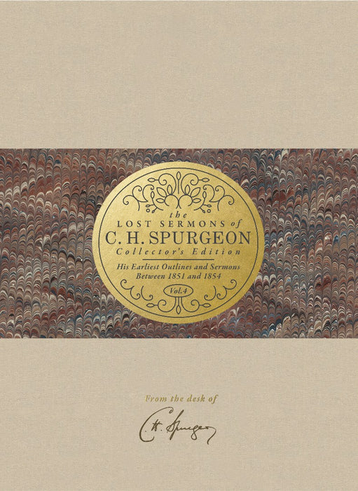 Lost Sermons of C. H. Spurgeon Volume IV (Collector's Ed.)