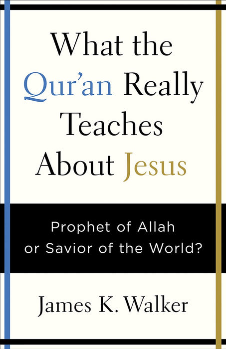 What the Qur'an Really Teaches About Jesus