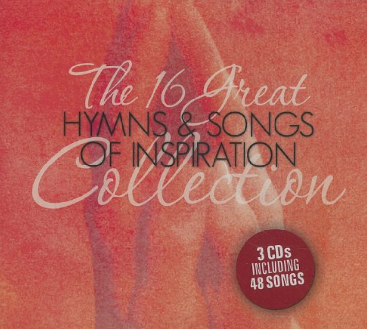 The 16 Great Hymns & Songs of Inspiration Collection 3CD