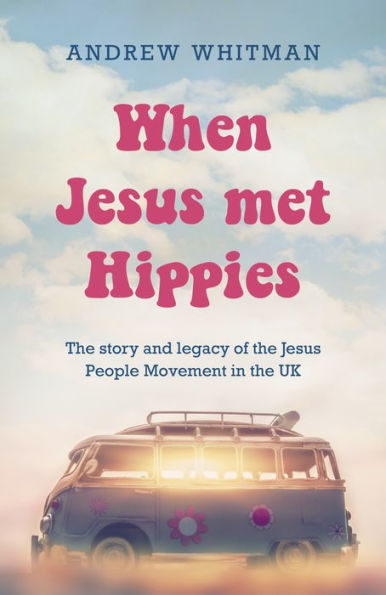 When Jesus Met Hippies