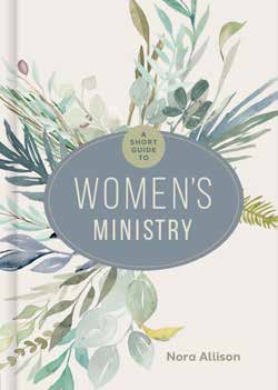 A Short Guide To Women's Ministry
