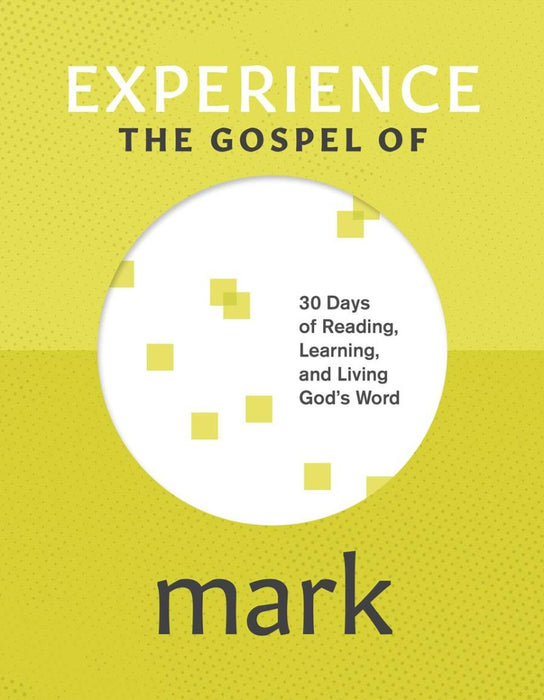 Experience The Gospel Of Mark