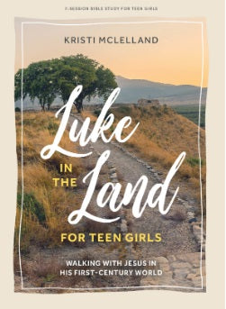 Luke In The Land - Teen Girls' Bible Study Book