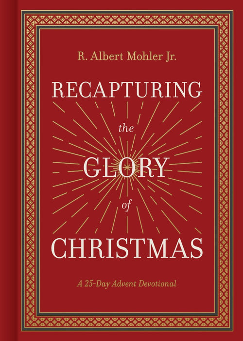 Recapturing the Glory of Christmas