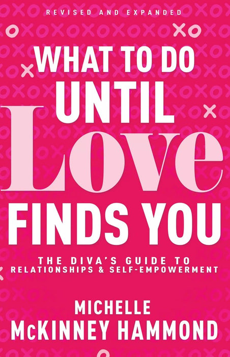 What To Do Until Love Finds You