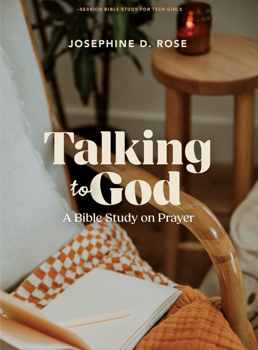 Talking To God - Teen Girls’ Bible Study Book