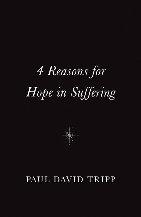 4 Reasons for Hope in Suffering (10-Pack)