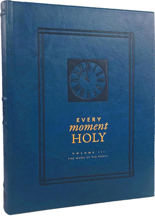 Every Moment Holy, Volume III