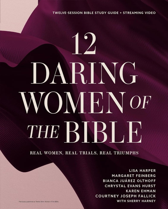 12 Daring Women of the Bible Study Guide + Streaming Video