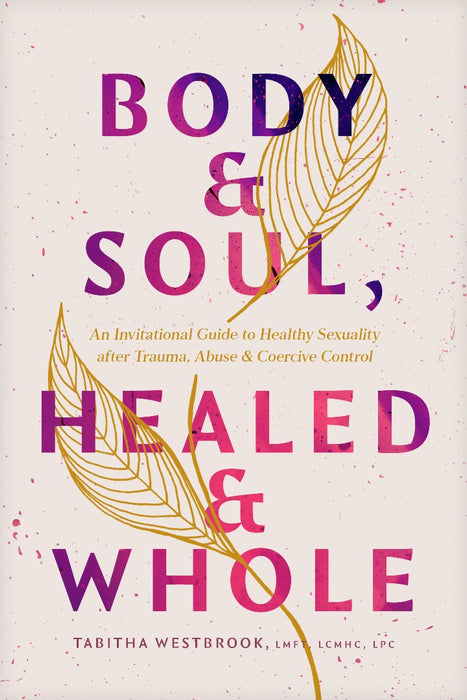 Body & Soul, Healed & Whole