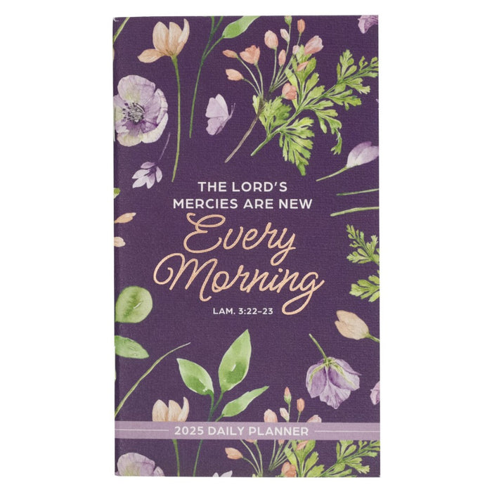 2025 Small Planner: The Lord'S Mercies Are New Every Morning