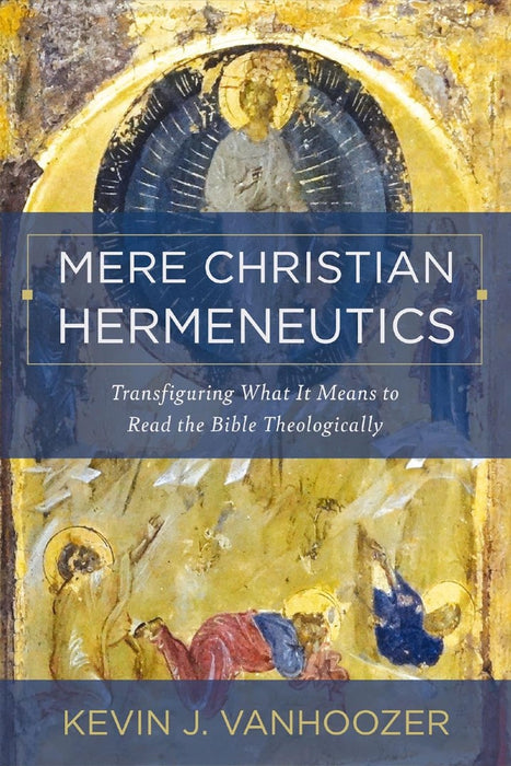 Mere Christian Hermeneutics