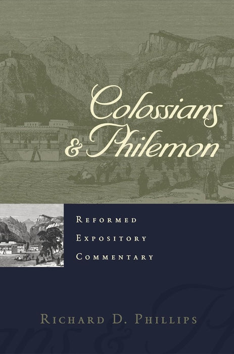 Reformed Expository Commentary: Colossians & Philemon