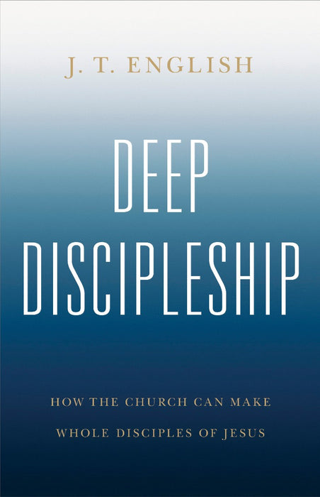 Deep Discipleship