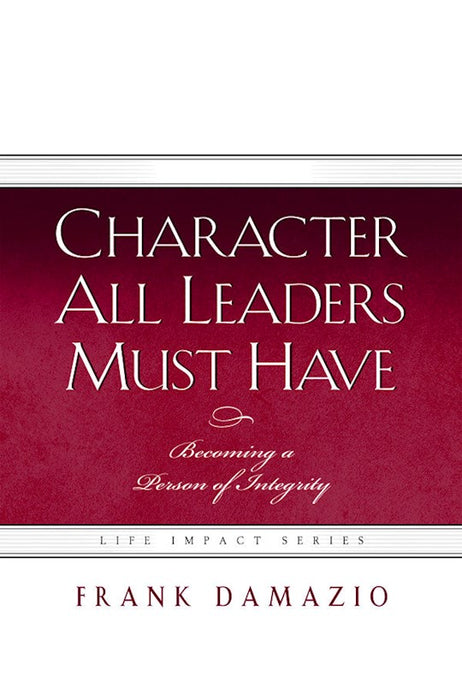 Character All Leaders Must Have