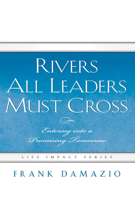 Rivers All Leaders Must Cross