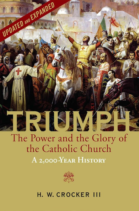 Triumph: The Power and the Glory of the Catholic Church