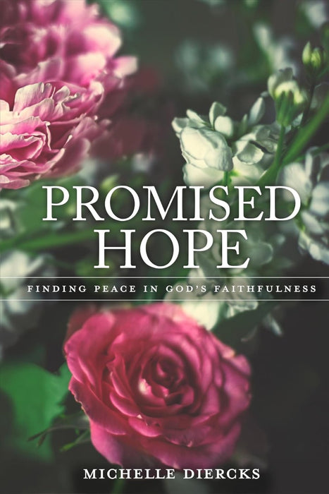 Promised Hope: Finding Peace In God’S Faithfulness