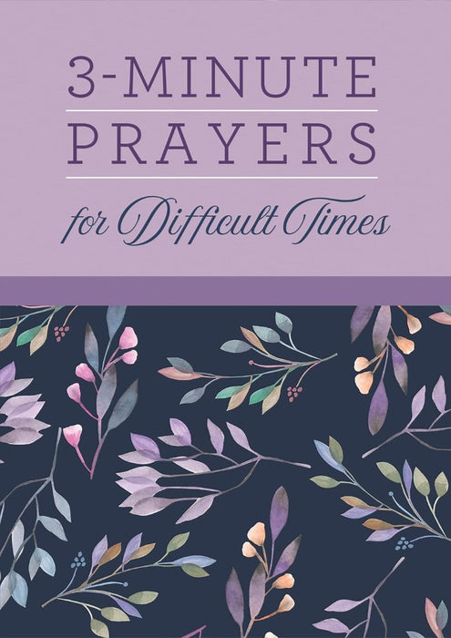 3-Minute Prayers For Difficult Times