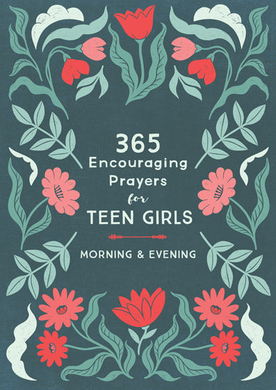 365 Encouraging Prayers For Teen Girls