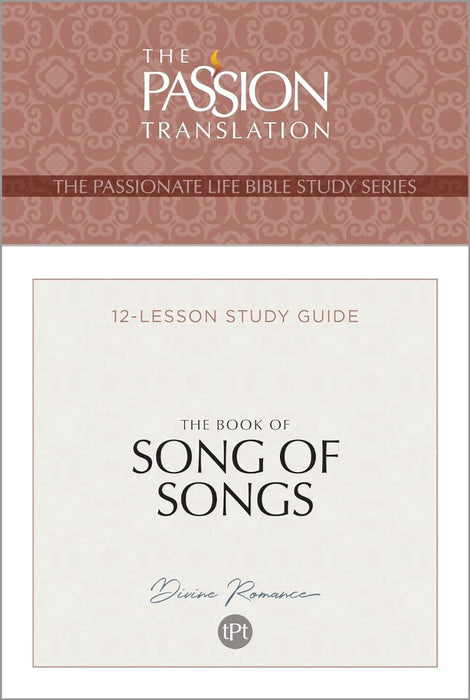 Passion Translation Bible Study Series: Song of Songs