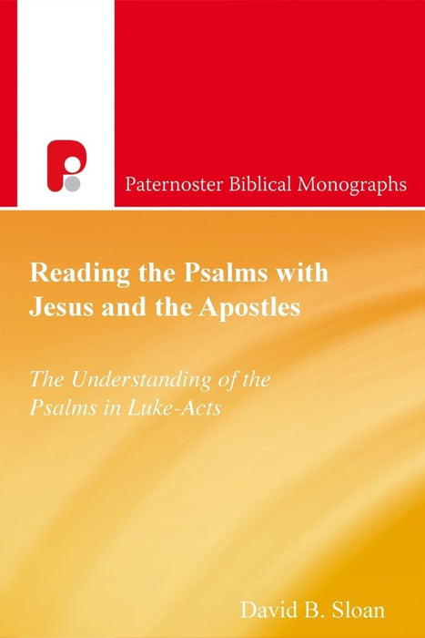 Reading the Psalms with Jesus and the Apostles