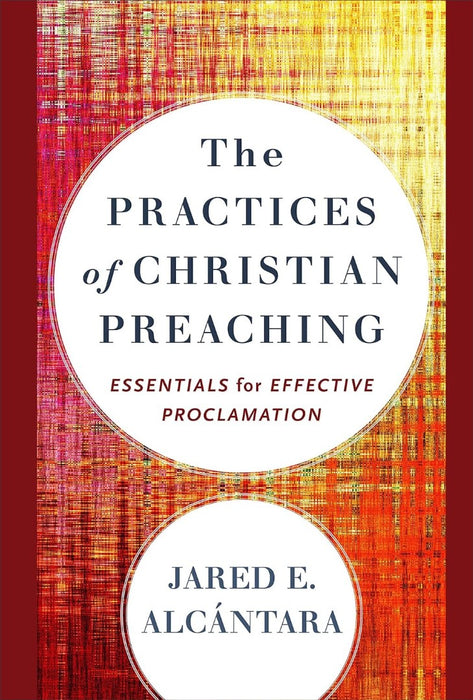 The Practices of Christian Preaching