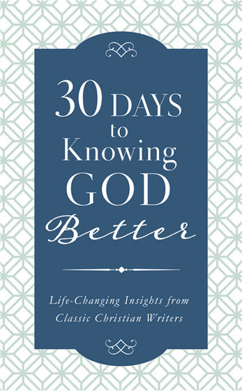 30 Days To Knowing God Better