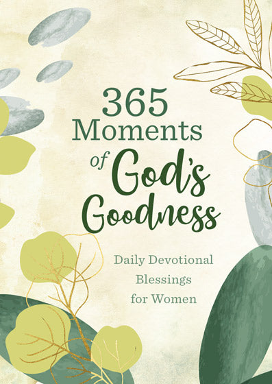 365 Moments Of God'S Goodness