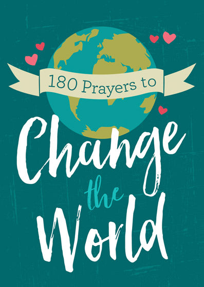 180 Prayers To Change The World (For Adults)