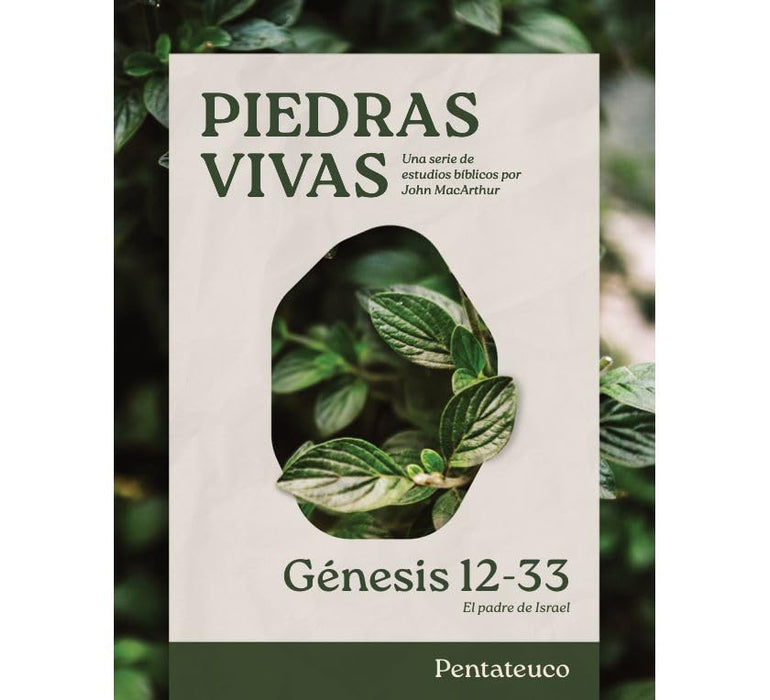 Piedras Vivas: Génesis 12-33 - Estudio Bíblico