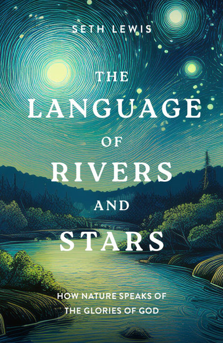 The Language Of Rivers And Stars