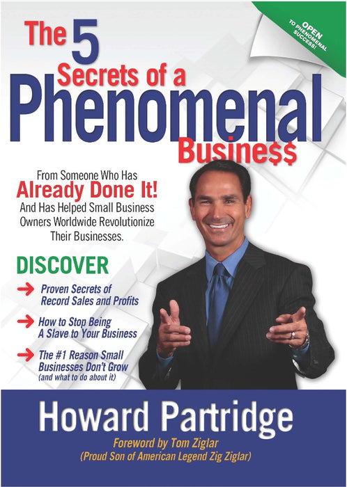 The 5 Secrets Of A Phenomenal Business