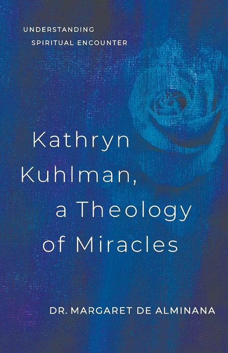 Kathryn Kuhlman: A Theology of Miracles