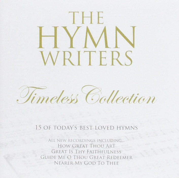 Hymn Writers Timeless Collection CD