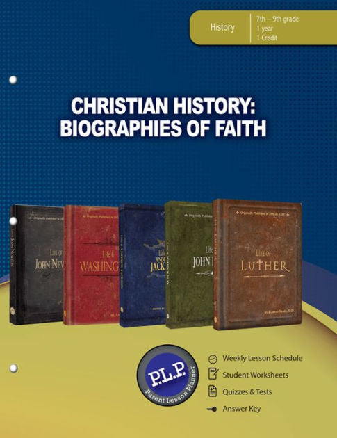 Christian History: Biographies Of Faith Parent Lesson Planne