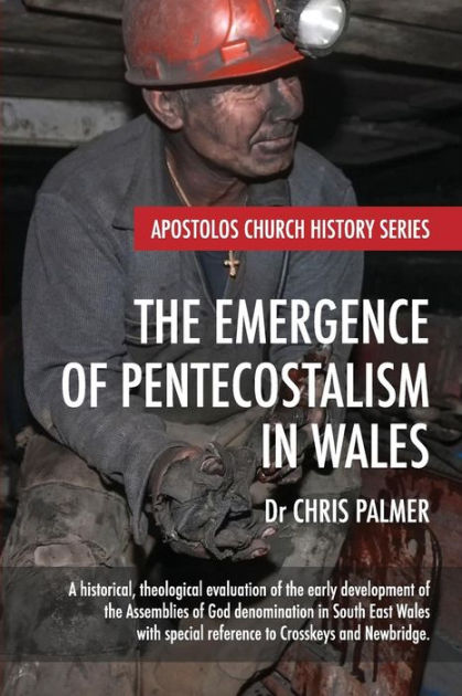 The Emergence of Pentecostalism in Wales