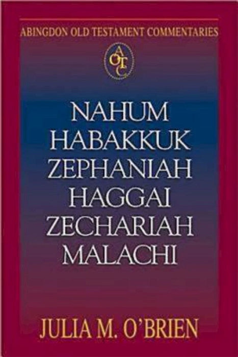 Abingdon Old Testament Commentaries: Nahum, Habakkuk, Zephan