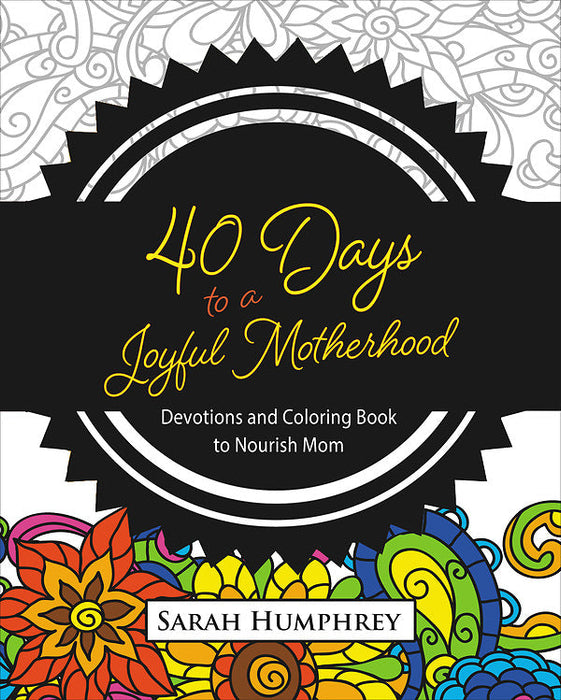 40 Days to a Joyful Motherhood