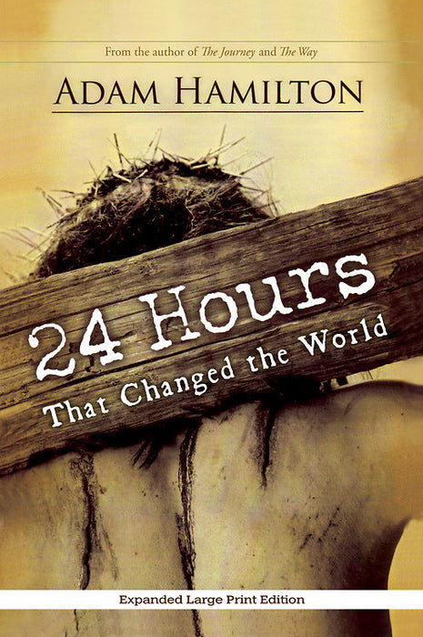 24 Hours That Changed the World, Expanded Large Print Editio