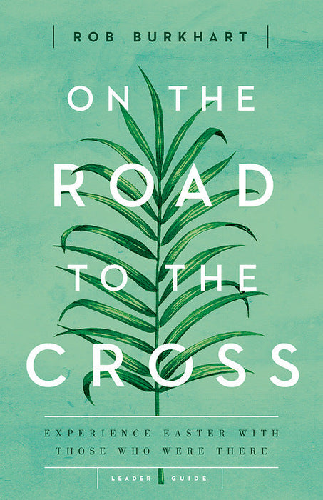 On the Road to the Cross Leader Guide