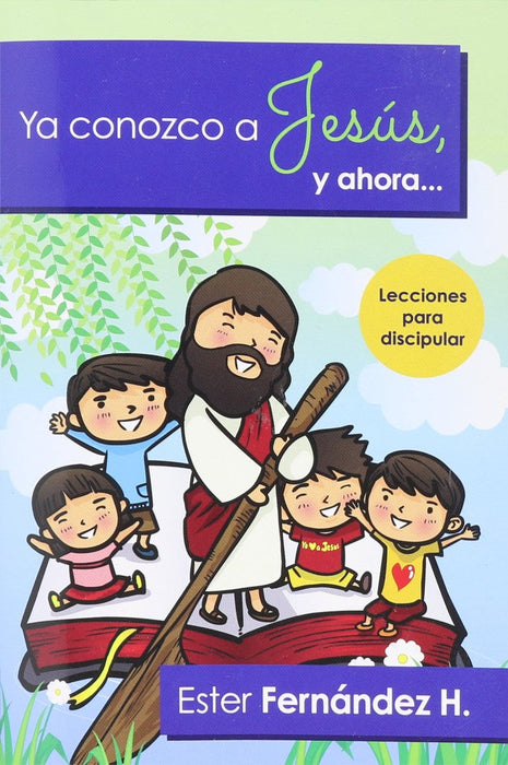 Ya conozco a Jesús, y ahora...