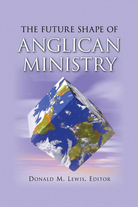 The Future Shape of Anglican Ministry