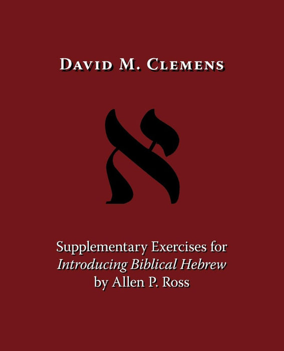 Supplementary Exercises for Introducing Biblical Hebrew