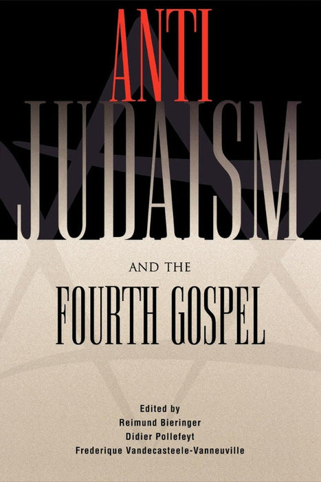 Anti-Judaism and the Fourth Gospel