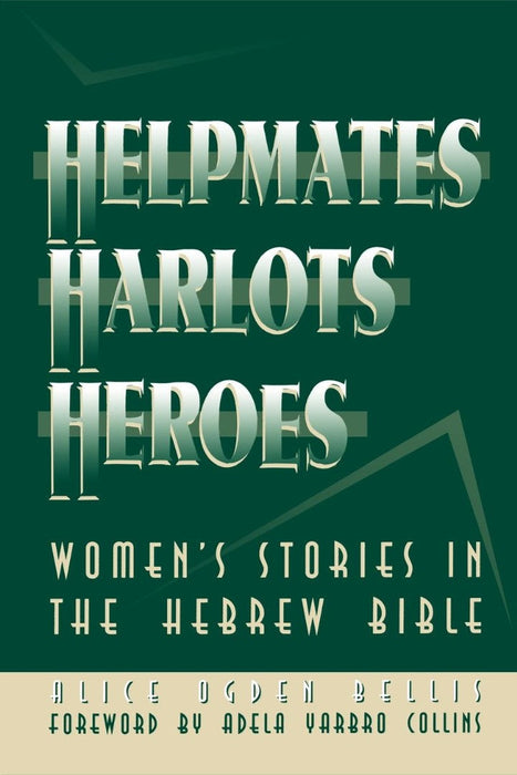 Helpmates, Harlots, and Heroes