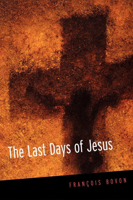 The Last Days of Jesus