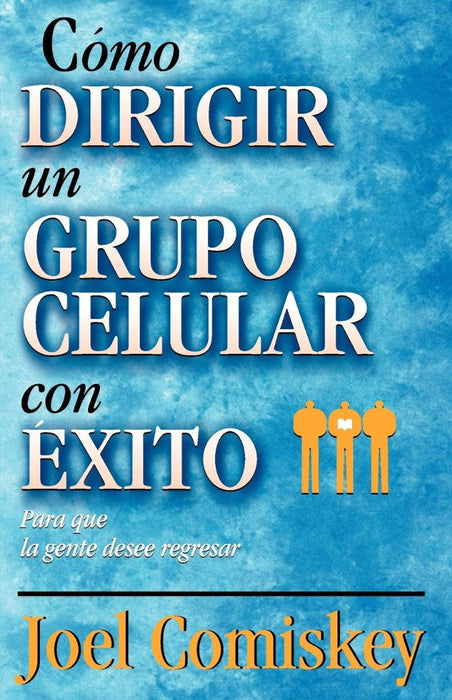 C Mo Dirigir Un Grupo Celular Con Xito