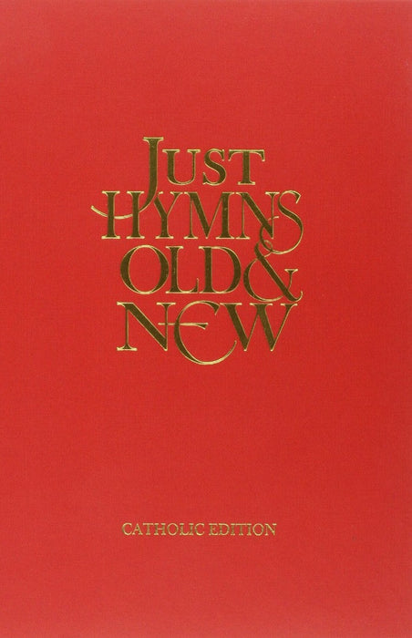 Just Hymns Old & New Catholic Edition - Full Music